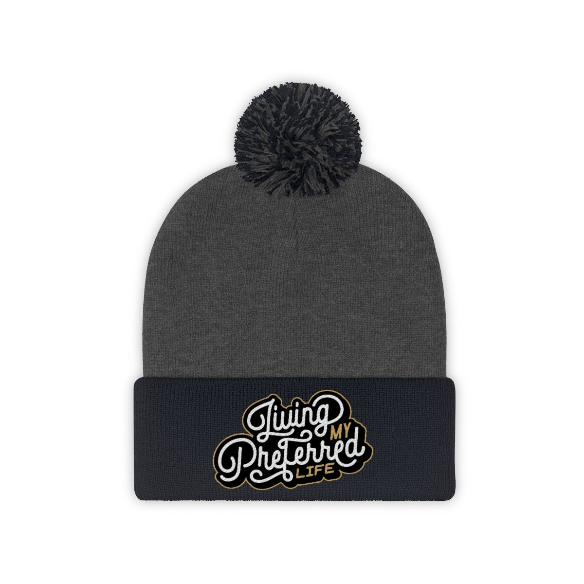 Client's Living My Preferred Life - Pom Beanie