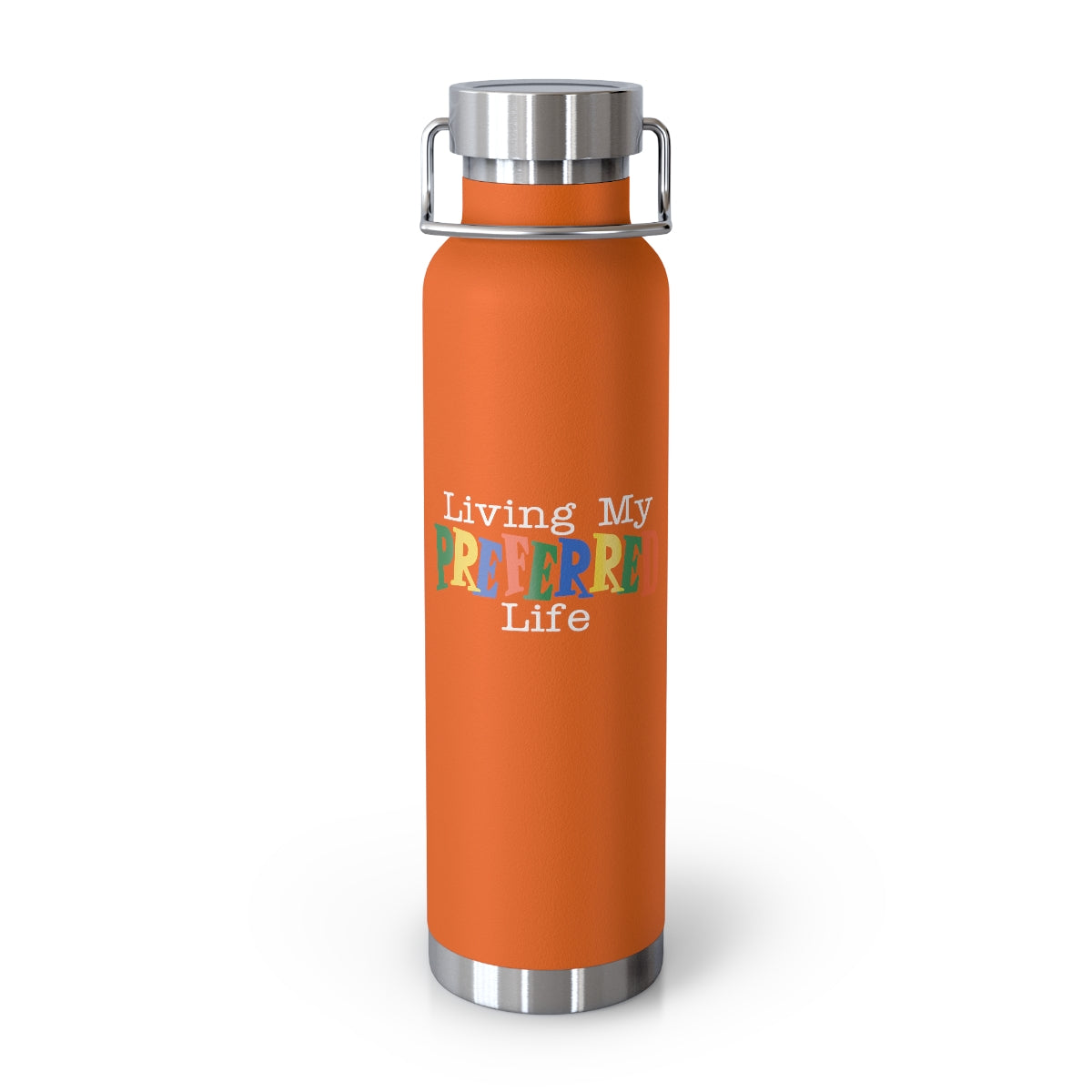 Client's Living My Preferred Life - Copper Vacuum Insulated Bottle, 22oz
