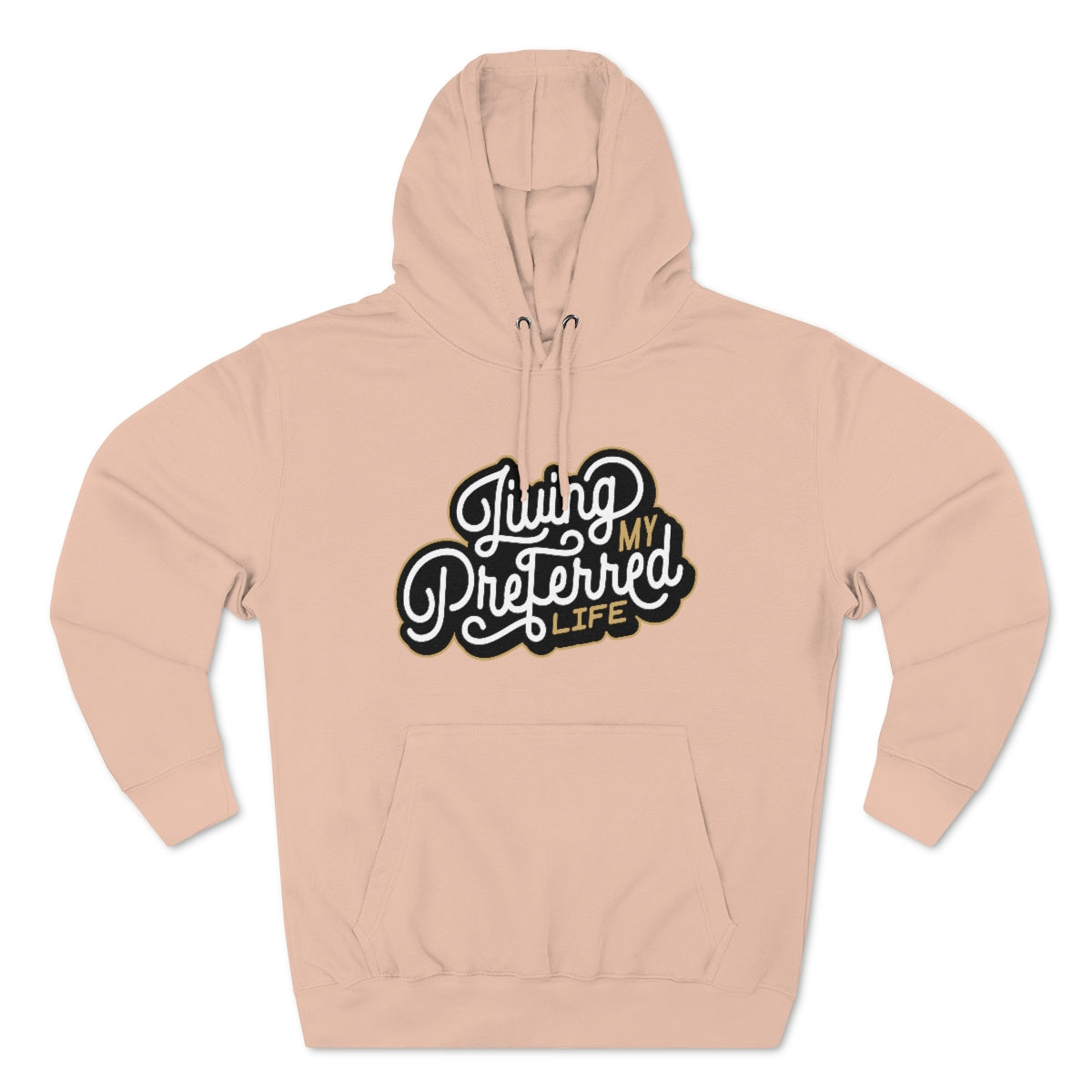 Client's Living My Preferred Life - Unisex Premium Pullover Hoodie