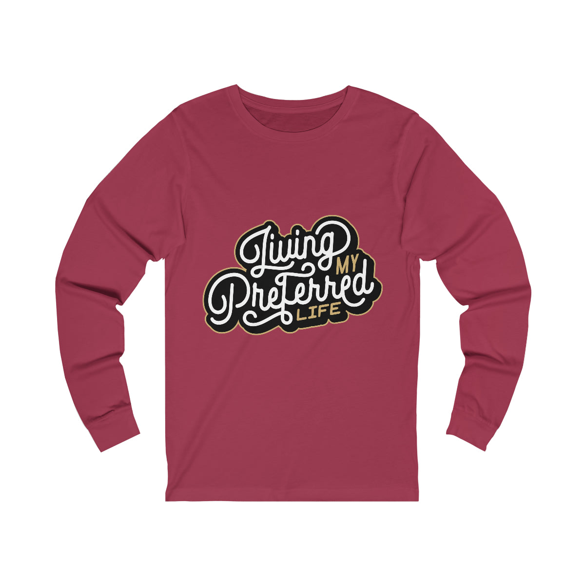 Client's Living My Preferred Life - Unisex Jersey Long Sleeve Tee