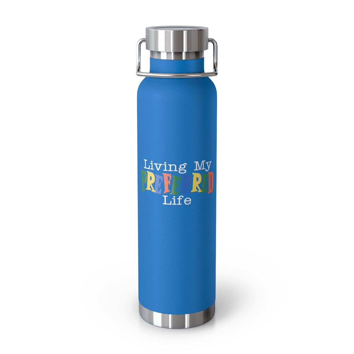 Client's Living My Preferred Life - Copper Vacuum Insulated Bottle, 22oz