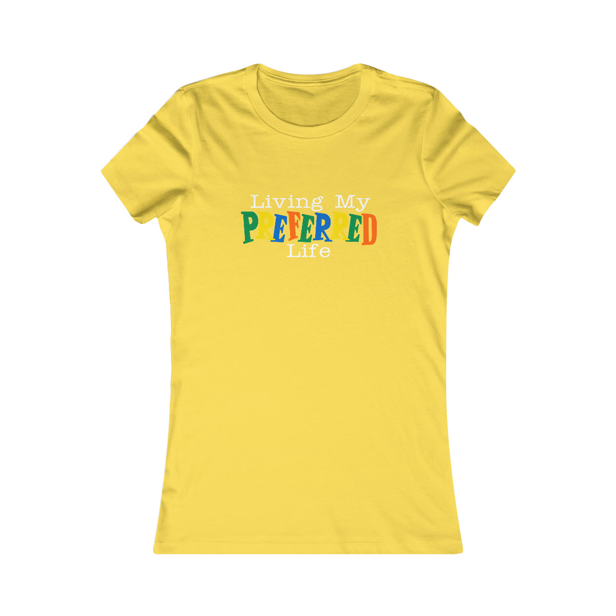 Client's Living My Best Life - Women's Favorite Tee