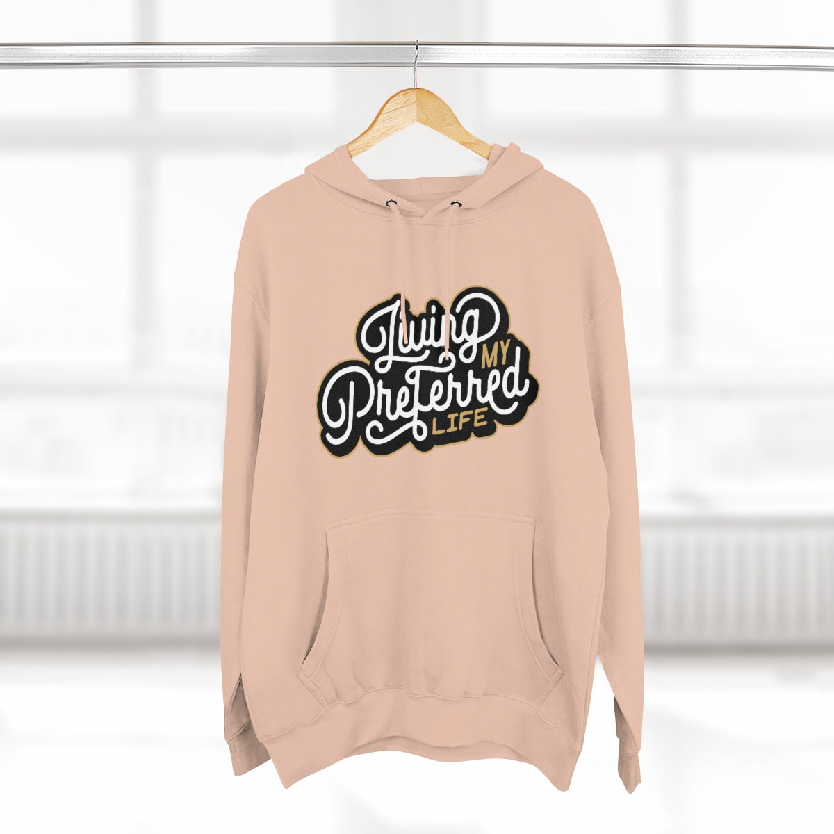 Client's Living My Preferred Life - Unisex Premium Pullover Hoodie