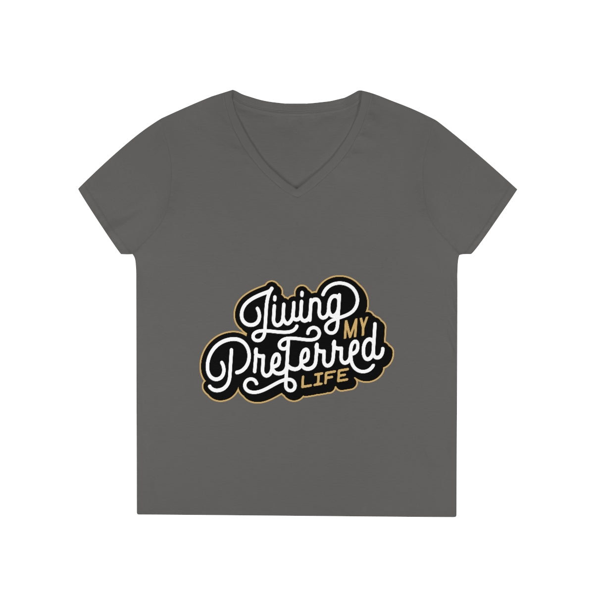 Client's Living My Preferred Life - Ladies' V-Neck T-Shirt