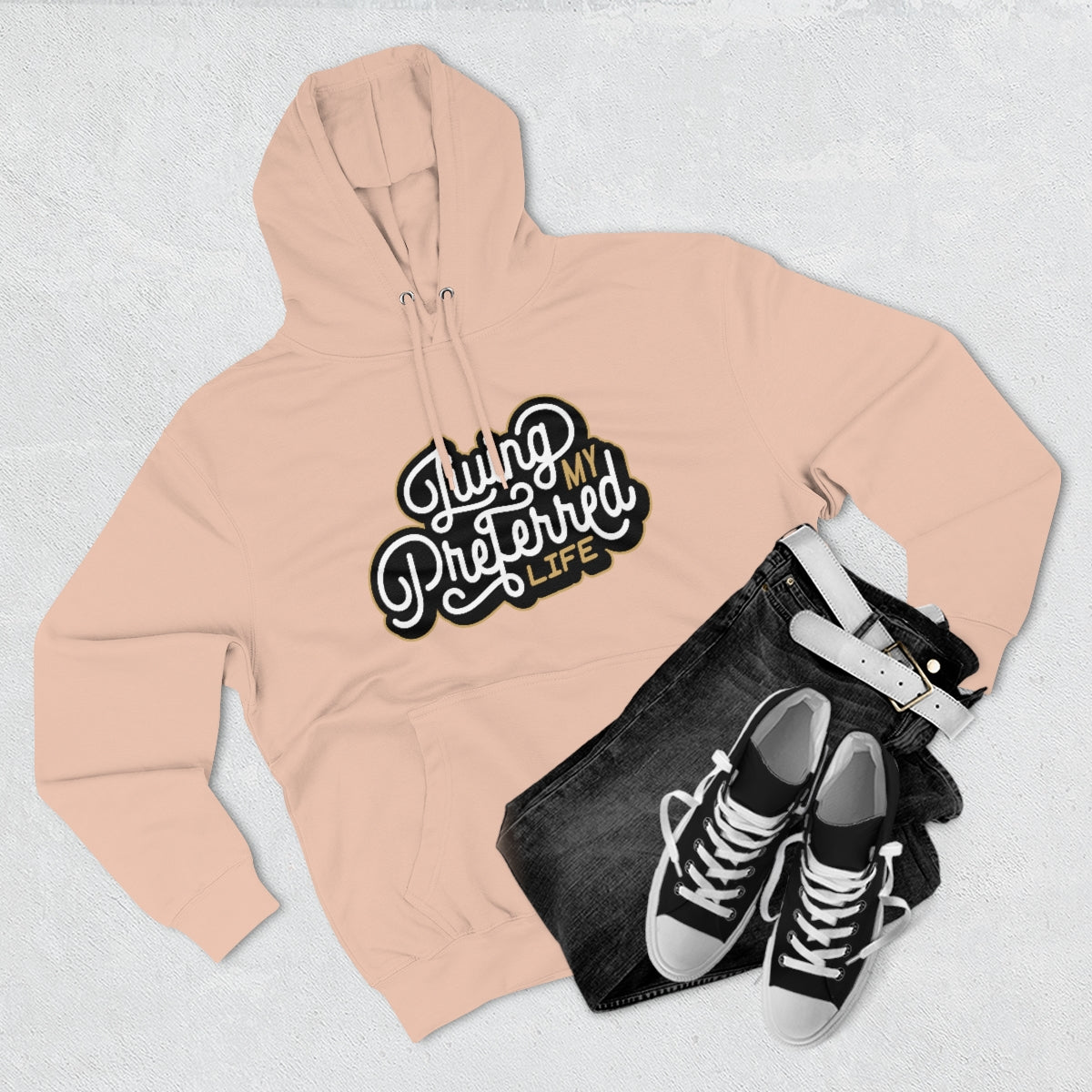 Client's Living My Preferred Life - Unisex Premium Pullover Hoodie