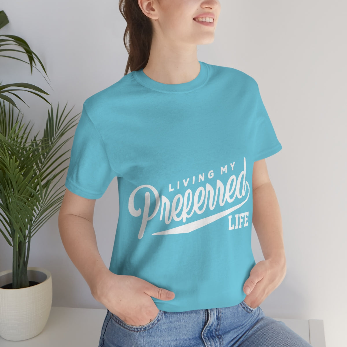 Client's Living My Preferred Life - Unisex Jersey Short Sleeve Tee
