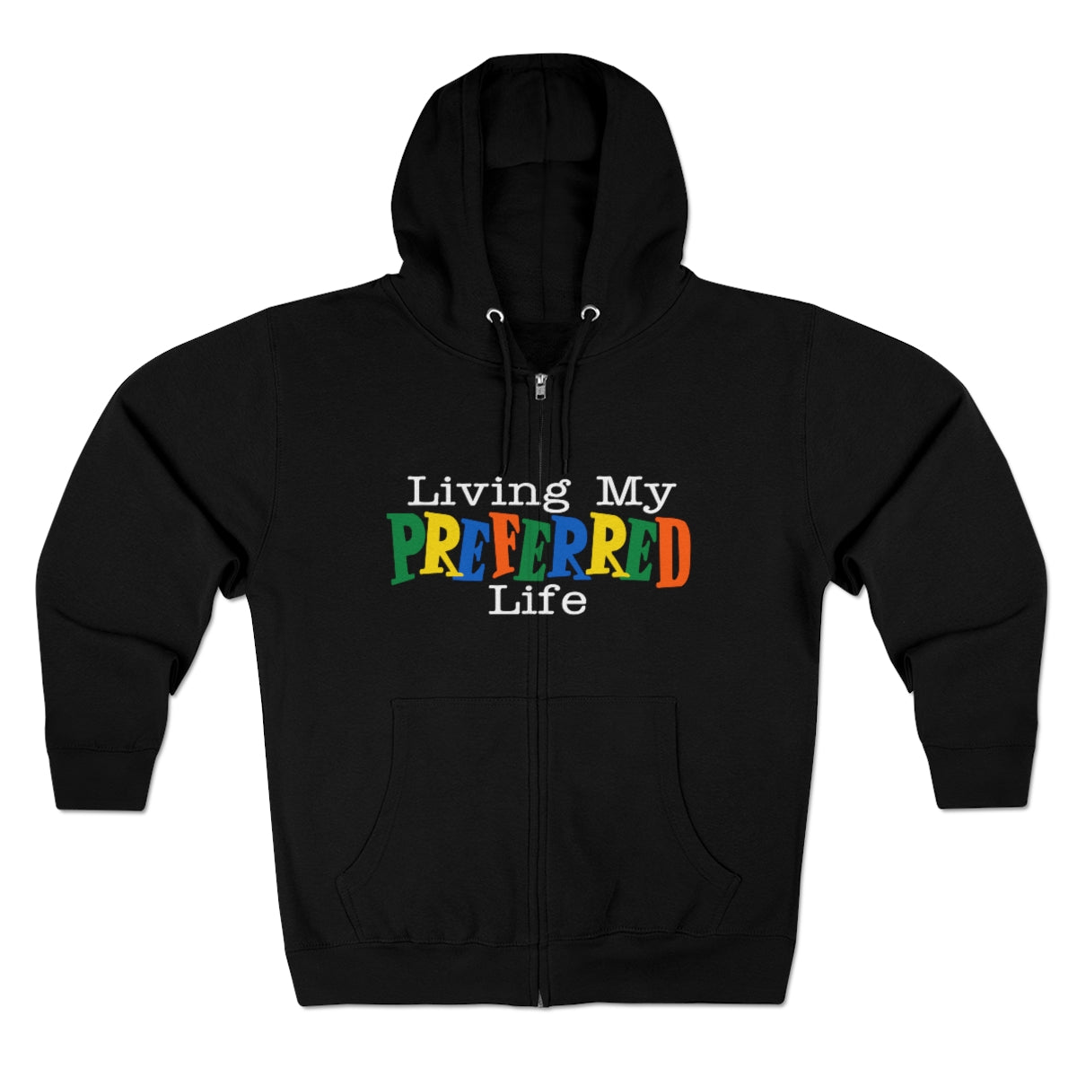 Client's Living My Preferred Life - Unisex Premium Full Zip Hoodie