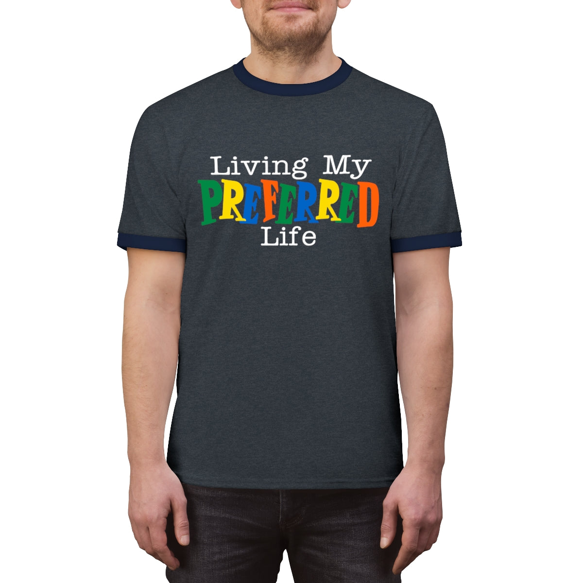 Client's Living My Preferred Life - Unisex Ringer Tee