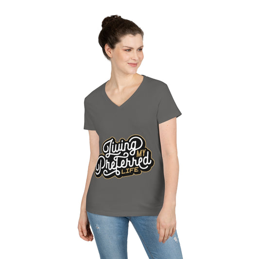 Client's Living My Preferred Life - Ladies' V-Neck T-Shirt
