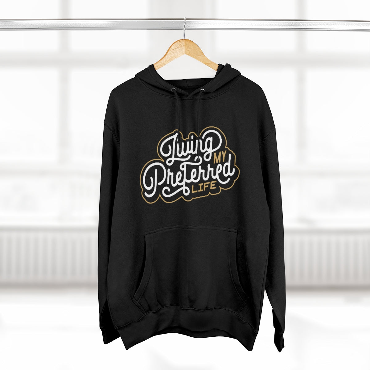 Client's Living My Preferred Life - Unisex Premium Pullover Hoodie