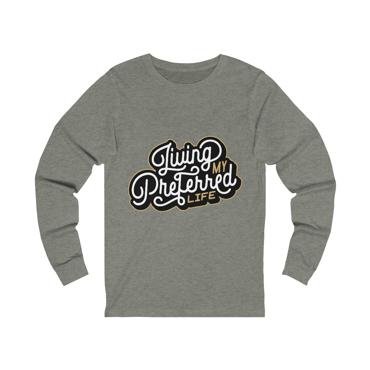 Client's Living My Preferred Life - Unisex Jersey Long Sleeve Tee