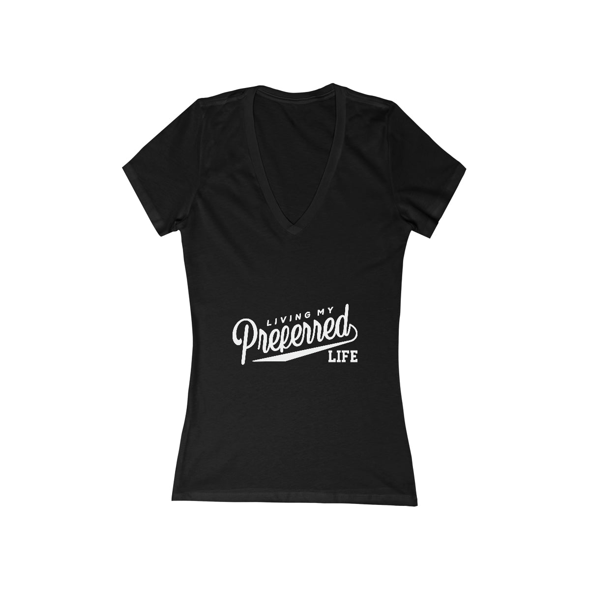 Client's Living My Preferred Life - Women's Jersey Short Sleeve Deep V-Neck Tee