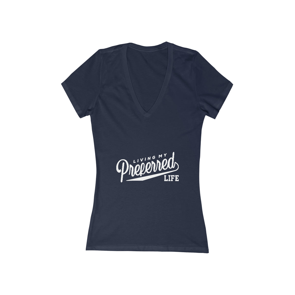 Client's Living My Preferred Life - Women's Jersey Short Sleeve Deep V-Neck Tee