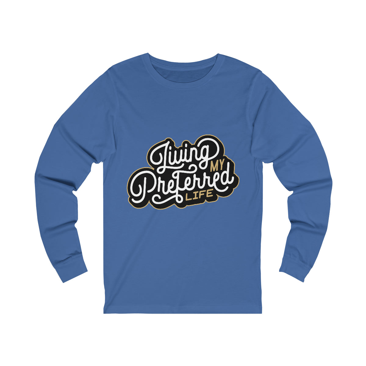 Client's Living My Preferred Life - Unisex Jersey Long Sleeve Tee