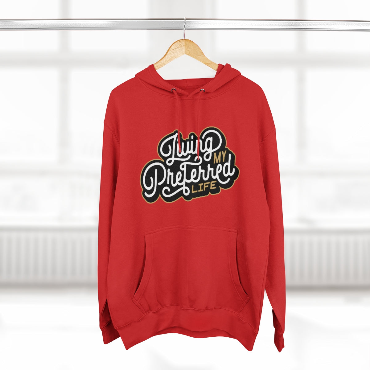 Client's Living My Preferred Life - Unisex Premium Pullover Hoodie